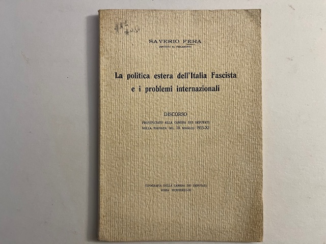 La politica estera dell'Italia Fascista e i problemi internazionali. Discorso